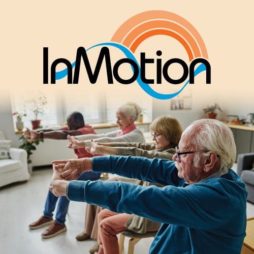 Graphic promoting “InMotion,” featuring a group of older adults participating in a seated stretching exercise, with colorful blue and orange circular graphics behind the InMotion title.