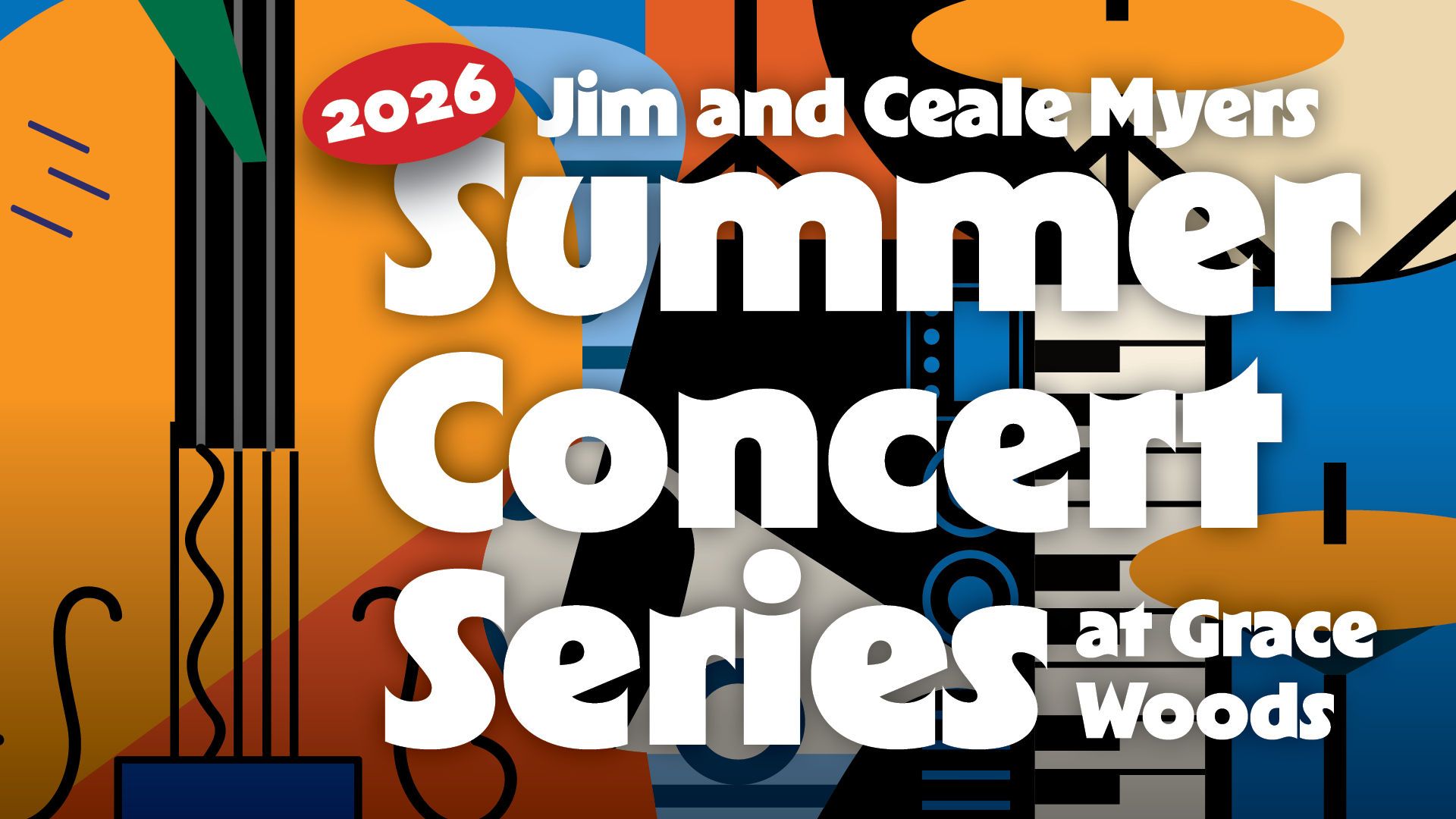 Colorful graphic promoting the “2026 Jim and Ceale Myers Summer Concert Series at Grace Woods.” Large white text overlays abstract musical shapes, including a guitar, piano keys, speakers, and geometric patterns in orange, blue, black, and cream tones.