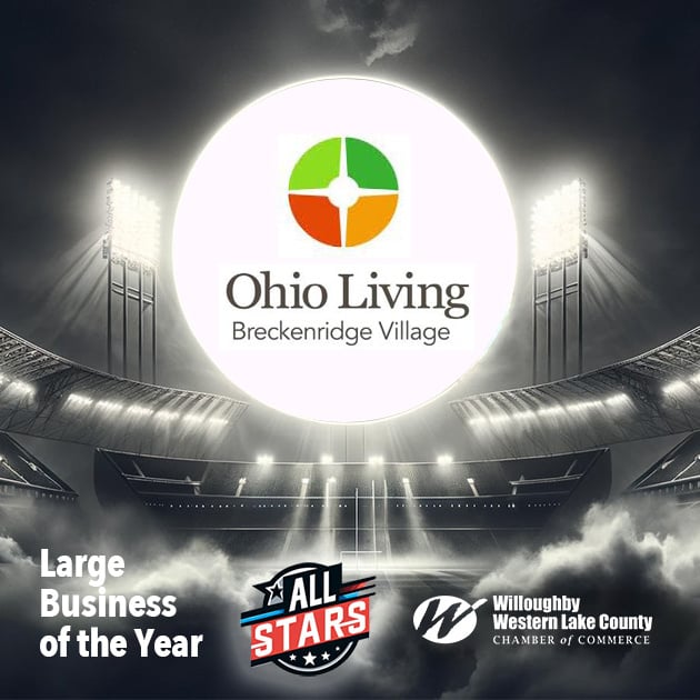 Ohio Living Breckenridge Village award graphic: Spotlighted stadium background featuring the Ohio Living logo and text “Large Business of the Year.” Includes All Stars and Willoughby Western Lake County Chamber of Commerce logos, celebrating community excellence and achievement.